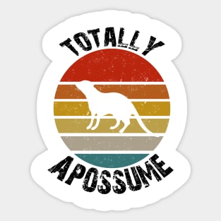 Totally Apossume, opossum vintage design Sticker